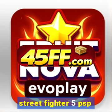 street fighter 5 psp